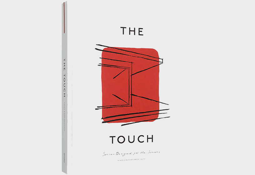 The Touch: Spaces designed for the senses
