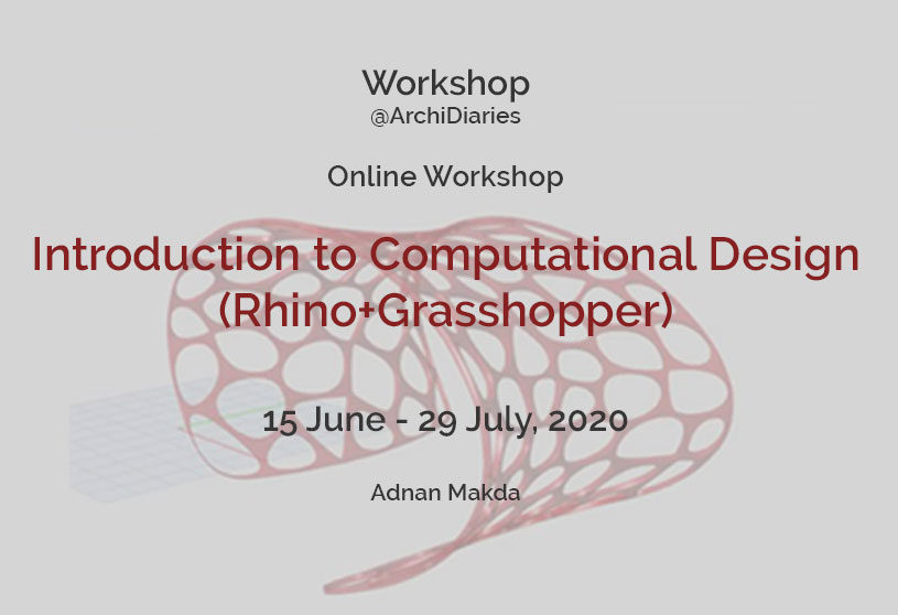 Introduction to Computational Design (Rhino + Grasshopper) | WORKSHOPS @archidiaries