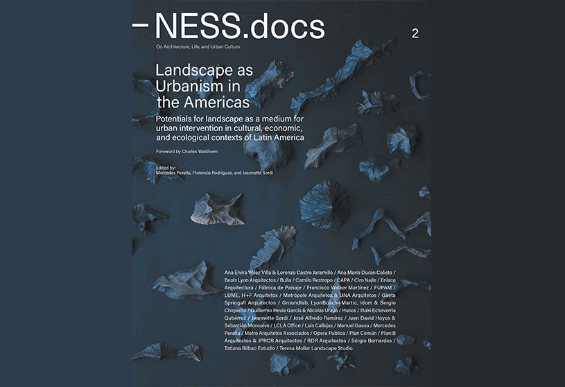 NESS.docs 2: Landscape as Urbanism in the Americas.
