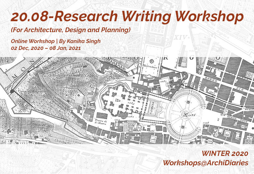 Open for Registration: Research Writing Workshop: For Architecture, Design and Planning | WINTER 2020 workshop @Archidiaries