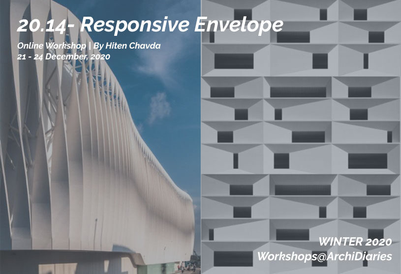 Open for Registration: Responsive Envelope | WINTER 2020 workshop @Archidiaries