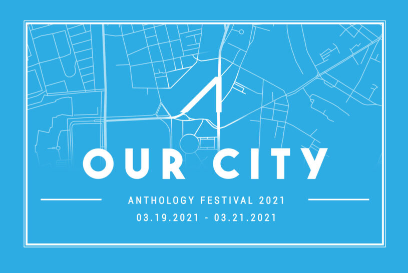 Anthology Festival 2021- Our City