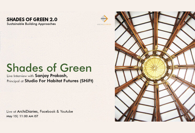 Shades of Green | Live Interview with Architect Sanjay Prakash | India