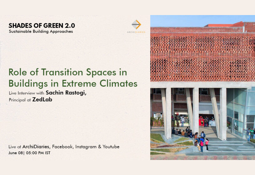 Role of Transition Spaces in Buildings in Extreme Climates | Live Interview with Sachin Rastogi | India