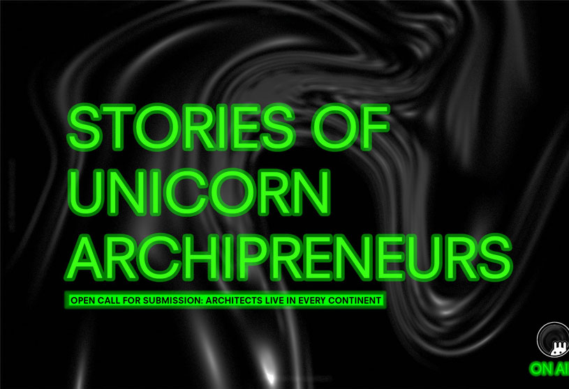 Stories of Unicorn Archipreneurs