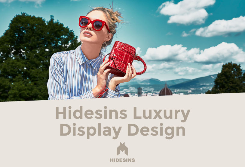 Hidesins Luxury Display Design
