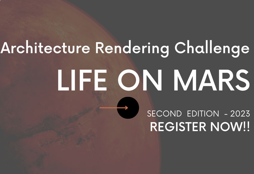 INTERNATIONAL RENDERING CHALLENGE LIFE ON MARS – 2023 | Open Competition