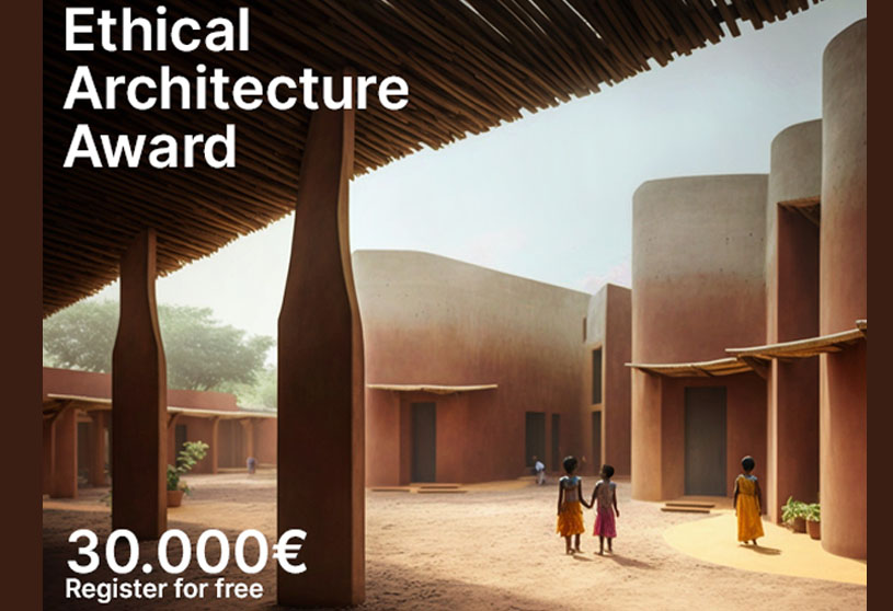 Ethical Architecture Award | Architecture Competition