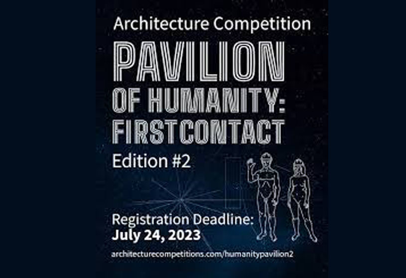 Pavilion of Humanity: First Contact Edition #2 | Architecture Competition