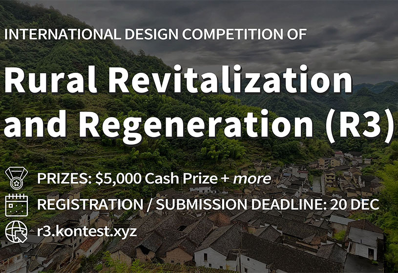 International Design Competition of Rural Revitalization and Regeneration (R3) | Open Competition