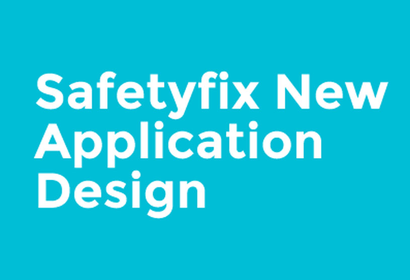 Safetyfix New Application Design | Open Competition