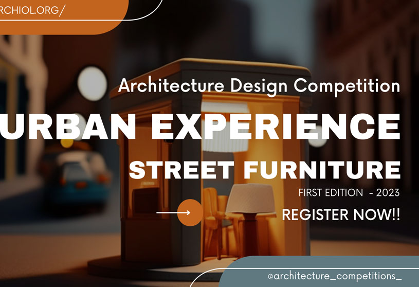 Urban Experience Street Furniture Design – 2023 | Open Competition