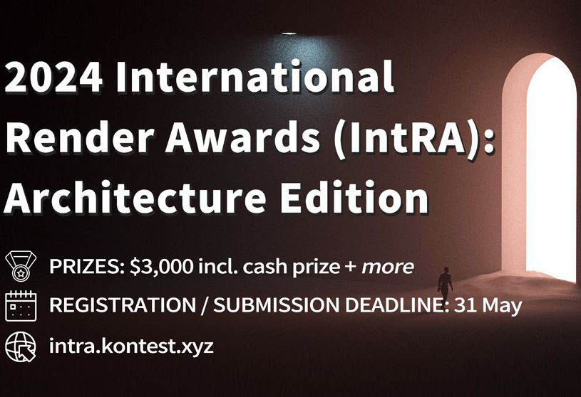 2024 International Render Awards (IntRA): Architecture Edition | Open Competition