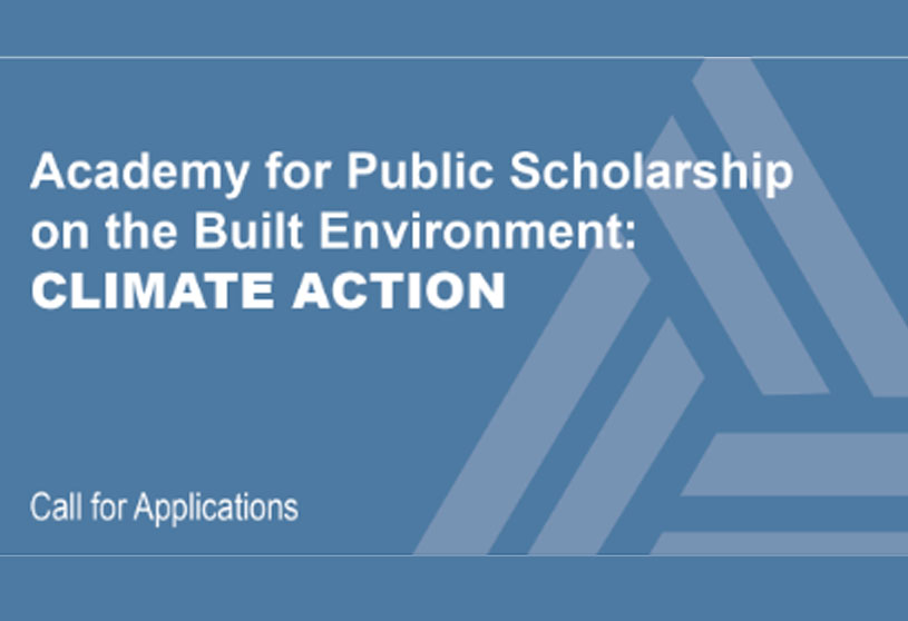 Academy for Public Scholarship on the Built Environment: CLIMATE ACTION | Scholarship
